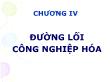 Chính trị học - Chương IV: Đường lối công nghiệp hóa