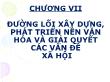 Chính trị học - Chương VI: Đường lối xây dựng, phát triển nền văn hóa và giải quyết các vấn đề xã hội