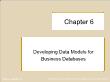 Cơ sở dữ liệu - Chapter 6: Developing data models for business databases