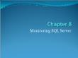 Cơ sở dữ liệu - Chapter 8: Monitoring sql server