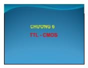 Điện, điện tử - Chương 6: TTL - CMOS