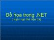 Đồ họa trong. net (ngôn ngữ thể hiện C#)