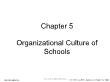 Giáo dục học - Chapter 5: Organizational culture ofschools