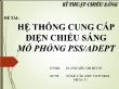 Hệ thống cung cấp điện chiếu sángmô phỏng pss/adept