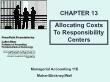 Kế toán, kiểm toán - Chapter 13: Allocating costs to responsibility centers