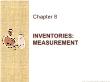 Kế toán, kiểm toán - Chapter 8: Inventories: measurement