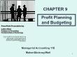 Kế toán, kiểm toán - Chapter 9: Profit planning and budgeting