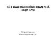 Kết cấu mái không gian nhà nhịp lớn