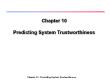 Kĩ thuật lập trình - Chapter 10: Predicting system trustworthiness
