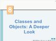Kĩ thuật lập trình - Classes and objects: A deeper look