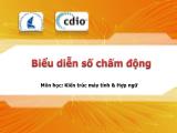 Kiến trúc máy tính và hợp ngữ - Biểu diễn số chấm động