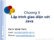 Lập trình hướng đối tượng - Chương 5: Lập trình giao diện với Java