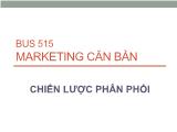 Marketing căn bản - Chiến lược phân phối