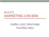 Marketing căn bản - Chiến lược sản phẩm thương hiệu