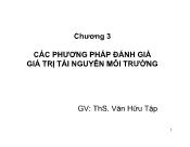 Môi trường - Chương 3: Các phương pháp đánh giá giá trị tài nguyên môi trường