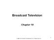 PR truyền thông - Chapter 10: Broadcast television