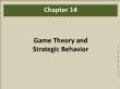 Quản trị kinh doanh - Chapter 14: Game theory and strategic behavior