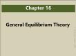 Quản trị kinh doanh - Chapter 16: General equilibrium theory