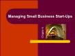 Quản trị kinh doanh - Chapter 6: Managing small business start - Ups