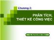 Quản trị kinh doanh - Chương 2: Phân tích, thiết kế công việc