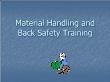 Quản trị kinh doanh - Material handling and back safety training