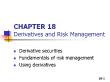 Tài chính doanh nghiệp - Chapter 18: Derivatives and risk management