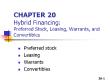 Tài chính doanh nghiệp - Chapter 20: Hybrid financing: preferred stock, leasing, warrants, and convertibles