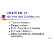 Tài chính doanh nghiệp - Chapter 21: Mergers and divestitures