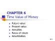 Tài chính doanh nghiệp - Chapter 6: Time value of money