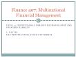 Tài chính doanh nghiệp - Finance 407: Multinational financial management - Topic 4: Institutional foreign exchange spot and forward markets