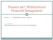 Tài chính doanh nghiệp - Finance 407: Multinational financial management - Topic 7: Interest rate parity