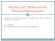 Tài chính doanh nghiệp - Finance 407: Multinational financial management - Topic 5: Exchange rate systems and the effects of revaluation