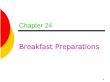 Ẩm thực - Chapter 24: Breakfast preparations