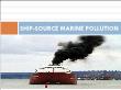 Ngư nghiệp - Ship - Source marine pollution