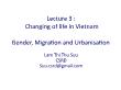 Xã hội học - Changing of life in vietnam gender, migration and urbanisation