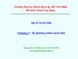 Đại số tuyến tính - Chương3: Hệ phương trình tuyến tính - Ts. Đặng Văn Vinh