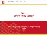 Bài giảng Công nghệ thông tin và truyền thông - Bài 11: Cơ hội nghề nghiệp