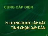 Bài giảng Cung cấp điện - Chương 7: Phương thức lắp đặt tính chọn dây dẫn