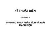 Bài giảng Kĩ thuật điện - Chương 3: Phương pháp phân tích và giải mạch điện