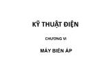 Bài giảng Kĩ thuật điện - Chương 6: Máy biến áp