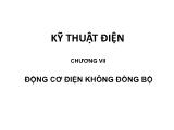 Bài giảng Kĩ thuật điện - Chương 7: Động cơ điện không đồng bộ