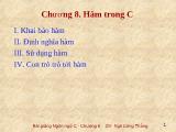 Bài giảng Lập trình C - Chương 8: Hàm trong C - Ngô Công Thắng