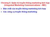 Bài giảng Quản trị marketing - Chương 9: Quản trị truyền thông marketing tích hợp (Integrated Marketing Communications - IMC)