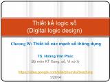 Bài giảng Thiết kế logic số - Chương 4: Thiết kế các mạch số thông dụng - Hoàng Văn Phúc