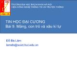 Bài giảng Tin học đại cương - Bài 9: Mảng, con trỏ và xâu kí tự - Đỗ Bá Lâm