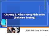 Giáo trình Công nghệ phần mềm - Chương 5: Kiểm chứng phần mềm - Phạm Thị Vương