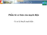 Bài giảng Cơ sở lý thuyết mạch - Phần tử cơ bản của mạch điện