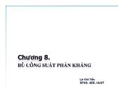 Bài giảng Hệ thống cung cấp điện - Chương 8: Bù công suất phản kháng - Lê Việt Tiến