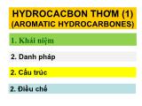Bài giảng Hóa hữu cơ - Chương 3, Phần 1: Hydrocacbon thơm
