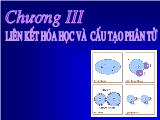 Bài giảng Hóa vô cơ đại cương - Chương 3: Liên kết hóa học và cấu tạo phân tử - Trần Vĩnh Hoàng